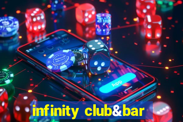 infinity club&bar